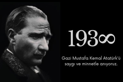 Türkiye, Büyük Önder Mustafa Kemal Atatürk'ü Saygı ve Özlemle Anıyor